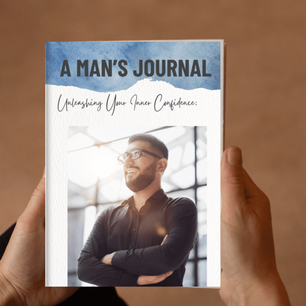 Men Unleash Your Confidence  Mind Journal